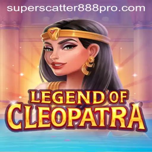 LegendOfCleopatra: Unveiling the Epic Adventure with SUPER SCATTER 888