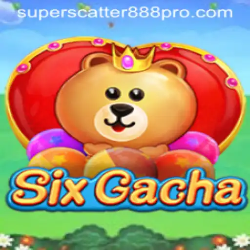 SixGacha: Unlock the Thrill of SUPER SCATTER 888